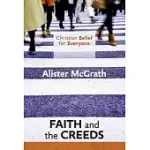 CHRISTIAN BELIEF FOR EVERYONE: FAITH AND THE CREEDS
