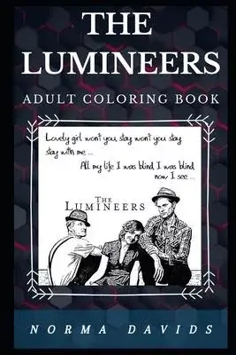 The Lumineers Adult Coloring Book: Legendary Folk Rock Band and Americana Icons Inspired Adult Coloring Book