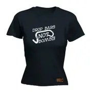 Cycling Rltw Drop Bars Not Bombs - Funny Novelty Womens T-Shirt T Shirt Tshirt