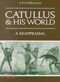 在飛比找三民網路書店優惠-Catullus and His World