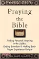 Praying the Bible ― Finding Personal Meaning in the Siddur, Ending Boredom & Making Each Prayer Experience Unique