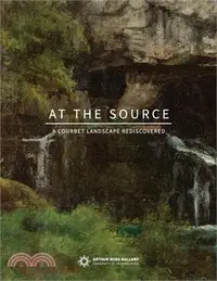 在飛比找三民網路書店優惠-At the Source: A Courbet Lands