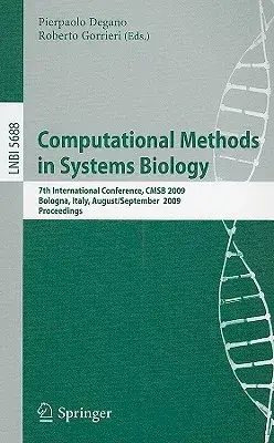 Computational Methods in Systems Biology: 7th International Conference, CMSB 2009, Bologna, Italy, August 31-September 1, 2009,