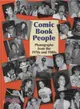 Comic Book People ─ Photographs from the 1970s and 1980s