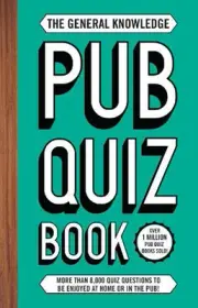 The General Knowledge Pub Quiz Book: More than 8,000 quiz questions to be enjoye