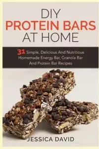 在飛比找博客來優惠-DIY Protein Bars At Home: 31 S
