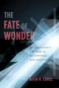 在飛比找博客來優惠-The Fate of Wonder: Wittgenste