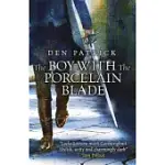 THE BOY WITH THE PORCELAIN BLADE