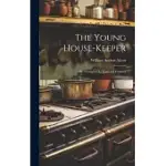 THE YOUNG HOUSE-KEEPER: OR, THOUGHTS ON FOOD AND COOKERY