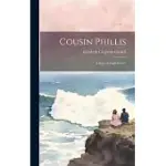 COUSIN PHILLIS: A STORY OF ENGLISH LOVE