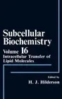 Subcellular Biochemistry: Intracellular Transfer of Lipid Molecules by Hilderson