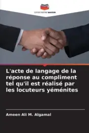 L'acte de langage de la r�ponse au compliment tel qu'il est r�alis� par