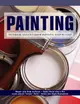 Painting: Interior and Exterior Painting Step by Step