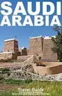 SAUDI ARABIA: Travel Guide (Not Including Makkah) by Ibn Al Hamra Paperback Book