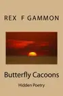 Butterfly Cacoons: Hidden Poetry. Gammon New 9781522939931 Fast Free Shipping<|