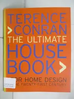 THE ULTIMATE HOUSE BOOK_CONRAN, TERENCE【T3／園藝_J26】書寶二手書