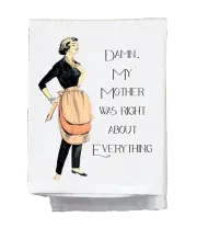 Sassy Talkin Towels: Damn, Mom Was Right About Everything (No SKU)