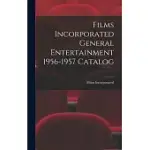 FILMS INCORPORATED GENERAL ENTERTAINMENT 1956-1957 CATALOG