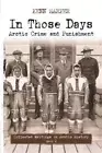 Kenn Harper In Those Days: Arctic Crime and Punishment (Paperback) (US IMPORT)