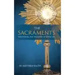 THE SACRAMENTS: DISCOVERING THE TREASURES OF DIVINE LIFE