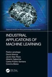 Industrial Applications of Machine Learning by Alberto Ogbechie (English) Hardco