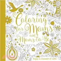 在飛比找三民網路書店優惠-Coloring for Moms and Moms-to-