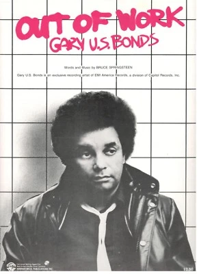 GARY U.S. BONDS "OUT OF WORK" SHEET MUSIC-SPRINGSTEEN-PIANO/V/CHORDS-1982-NEW!!