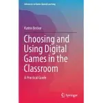 CHOOSING AND USING DIGITAL GAMES IN THE CLASSROOM: A PRACTICAL GUIDE