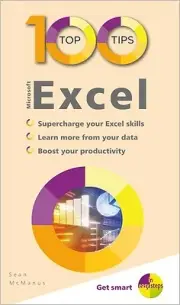 100 Top Tips - Microsoft Excel Sean McManus Paperback