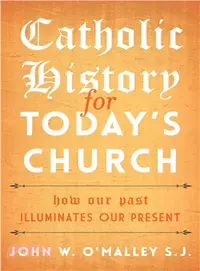 在飛比找三民網路書店優惠-Catholic History for Today's C