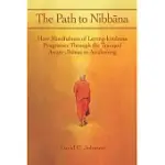 THE PATH TO NIBBANA: HOW MINDFULNESS OF LOVING-KINDNESS PROGRESSES THROUGH THE TRANQUIL AWARE JHANAS TO AWAKENING