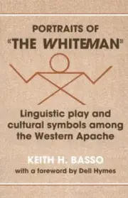 Portraits of the Whiteman : Linguistic Play and Cultural Symbols among the...