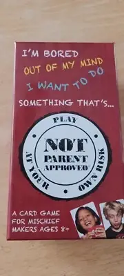 Not Parent Approved - I'm bored out of my mind card game