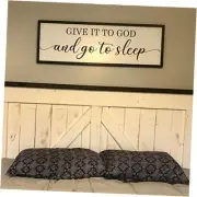 Framed Give it to God and Go to Sleep Signs 48"x16" Above Bed Wall Decors