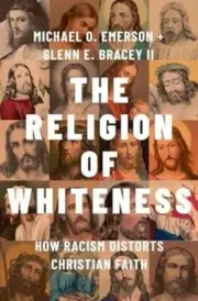 The Religion of Whiteness by E. Bracey II Glenn Assistant Professor of Sociology