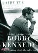 Bobby Kennedy ─ The Making of a Liberal Icon