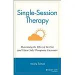 SINGLE-SESSION THERAPY: MAXIMIZING THE EFFECT OF THE FIRST