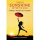 There Is Sunshine After the Rain: Making It Through Life’s Struggles