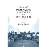 A PEOPLE’’S HISTORY OF CHICAGO