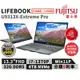 【跨店最高22%回饋】【現貨免運 領券再折】富士通 Fujitsu U9313X-Extreme Pro 商用筆電【日本製 三年保固】i7/4TB 翻轉觸控