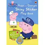 PEPPA PIG: PEPPA AND GEORGE’S SHINY STICKER PLAY BOOK