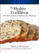 The Healthy Seniors Cookbook: Ideal Meals and Menus for People over Sixty (Or Any Age)