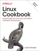 Linux Cookbook: Essential Skills for Linux Users and System & Network Administrators