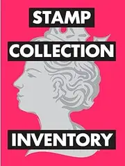 Stamp Collection Inventory: For Stamp Collectors - Includes Date, Quantity, Source, Price & More