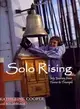Solo Rising: My Journey from Terror to Triumph