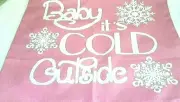 "Baby it's Cold Outside" Pillow Cover Zips 18" x 18" Flat Weave Fabric Pink/Ecru