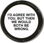 I'd Agree But Both Wrong Sound Button Joke Desk Office Gag Gift Funny Talking