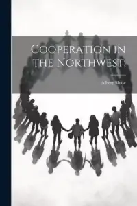 在飛比找博客來優惠-Coöperation in the Northwest;