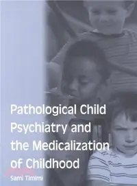 在飛比找三民網路書店優惠-Pathological Child Psychiatry 