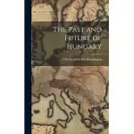 THE PAST AND FUTURE OF HUNGARY